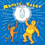 Monkey vs. Robot (Vol 2): Crystal of Power