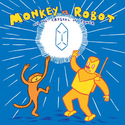 Monkey vs. Robot (Vol 2): Crystal of Power