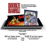 Image for Double Barrel gets physical: preorder your Zander & Kevin Cannon hardcovers!
